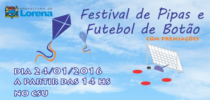 Neste domingo tem Festival de Pipas e Futebol de Botão no CSU