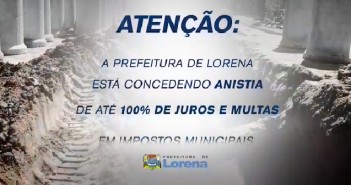 O prazo para o benefício da Anistia de dívidas ativas junto a Prefeitura é só ate 31 de Julho