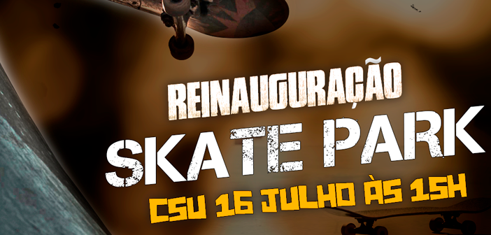 Em breve: Prefeitura vai reinaugurar Pista de Skate Park do CSU ✨