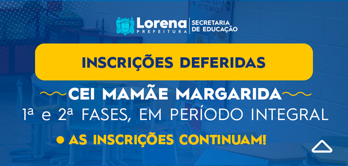 Inscrições Deferidas – CEI Mamãe Margarida2023