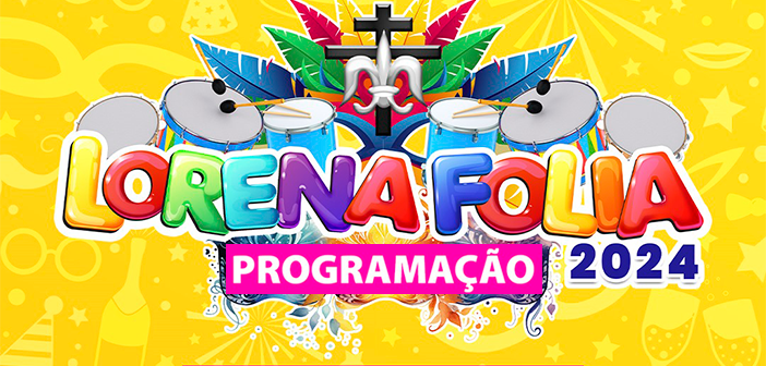 Desfile das Escolas de Samba, show de Negritude Jr., bloquinhos e muito mais te esperam no Lorena Folia 2024!
