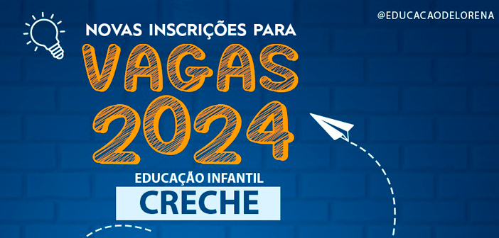 Creches municipais abrem novas inscrições para 2024