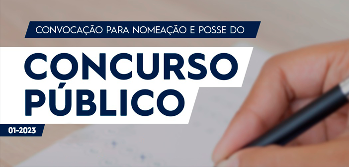 Prefeitura divulga listas de convocação para nomeação e posse do Concurso Público 01/2023